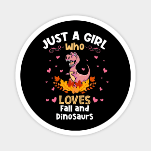 Just a Girl who Loves Fall Dinosaur Magnet